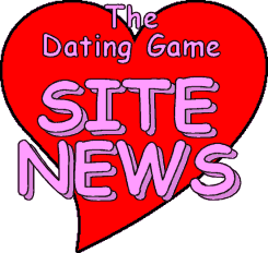 The Dating Game - Site News