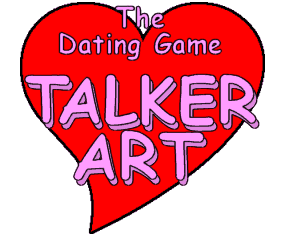 The Dating Game - Talker Art